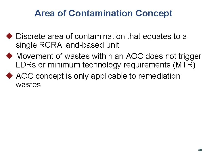Area of Contamination Concept u Discrete area of contamination that equates to a single