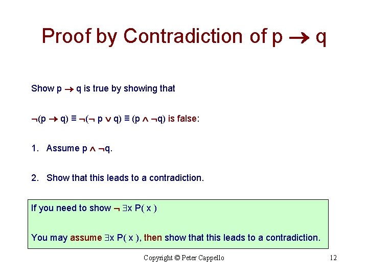 Proof by Contradiction of p q Show p q is true by showing that Proof by Contradiction of p q Show p q is true by showing that