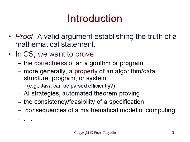 Introduction • Proof: A valid argument establishing the truth of a mathematical statement. • Introduction • Proof: A valid argument establishing the truth of a mathematical statement. •
