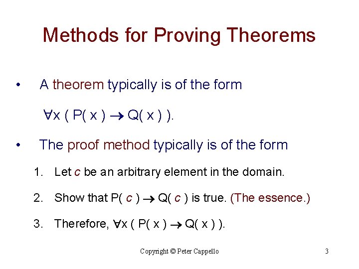 Methods for Proving Theorems • A theorem typically is of the form x ( Methods for Proving Theorems • A theorem typically is of the form x (