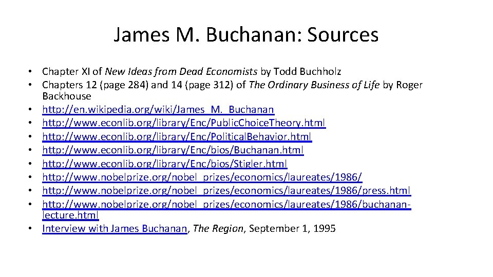 James M. Buchanan: Sources • Chapter XI of New Ideas from Dead Economists by