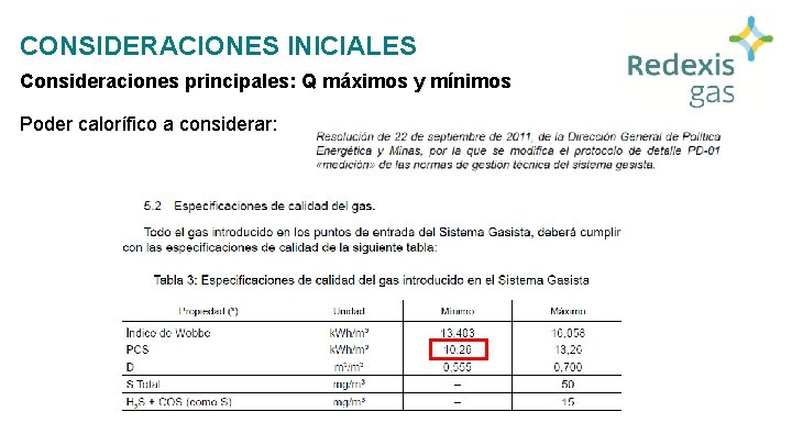 CONSIDERACIONES INICIALES Consideraciones principales: Q máximos y mínimos Poder calorífico a considerar: 