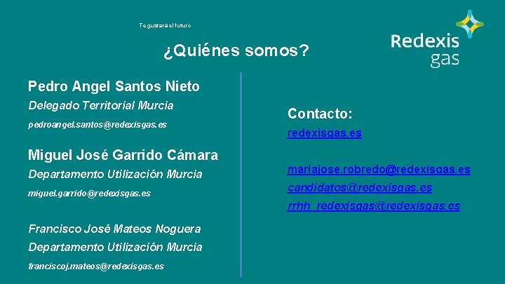 Te gustará el futuro ¿Quiénes somos? Pedro Angel Santos Nieto Delegado Territorial Murcia pedroangel.