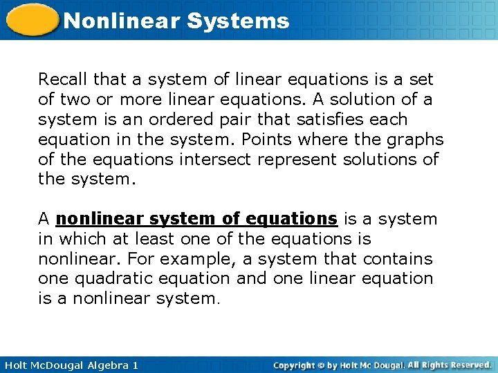 Nonlinear Systems Recall that a system of linear equations is a set of two