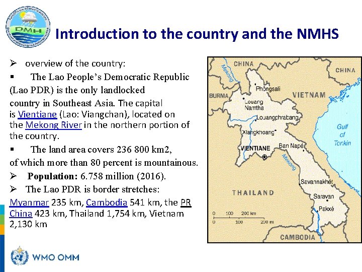 Introduction to the country and the NMHS Ø overview of the country: § The