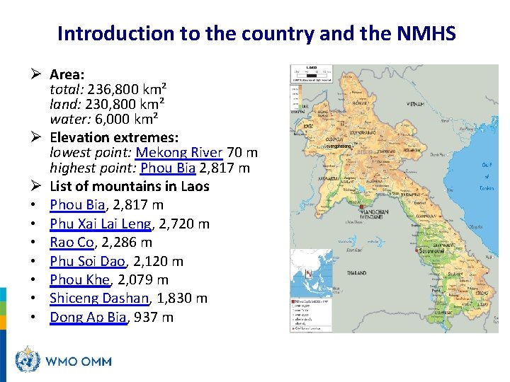 Introduction to the country and the NMHS Ø Area: total: 236, 800 km² land: