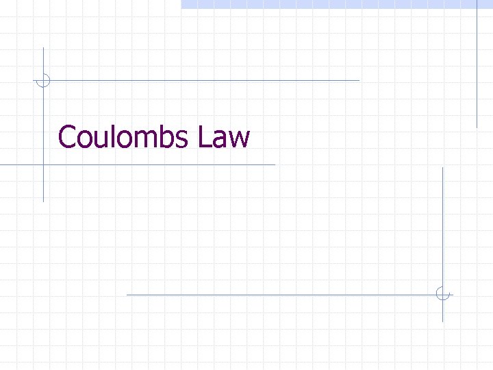 Coulombs Law 