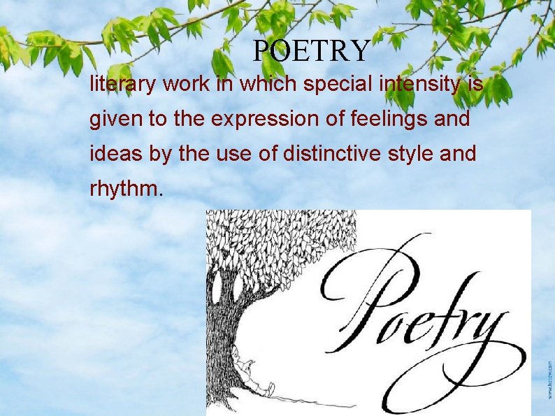 POETRY literary work in which special intensity is given to the expression of feelings