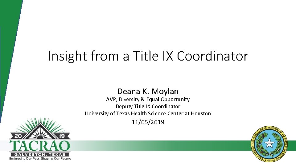 Insight from a Title IX Coordinator Deana K. Moylan AVP, Diversity & Equal Opportunity