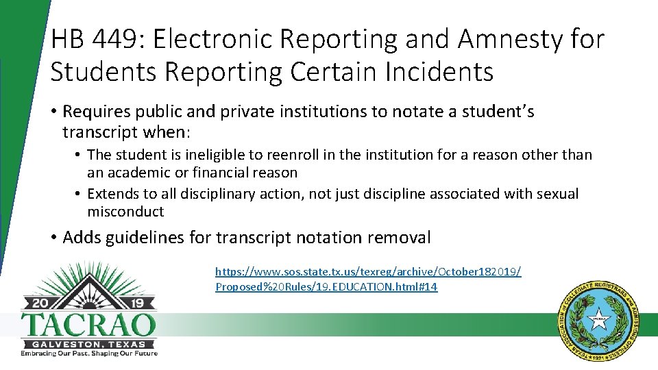 HB 449: Electronic Reporting and Amnesty for Students Reporting Certain Incidents • Requires public