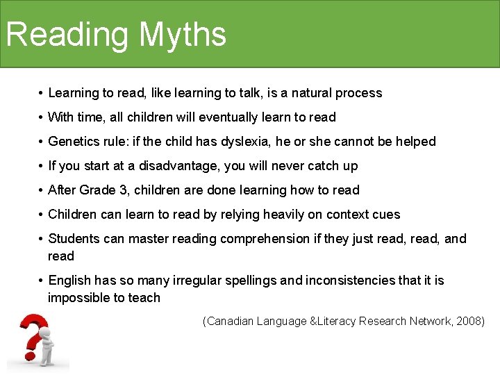 Reading Myths • Learning to read, like learning to talk, is a natural process