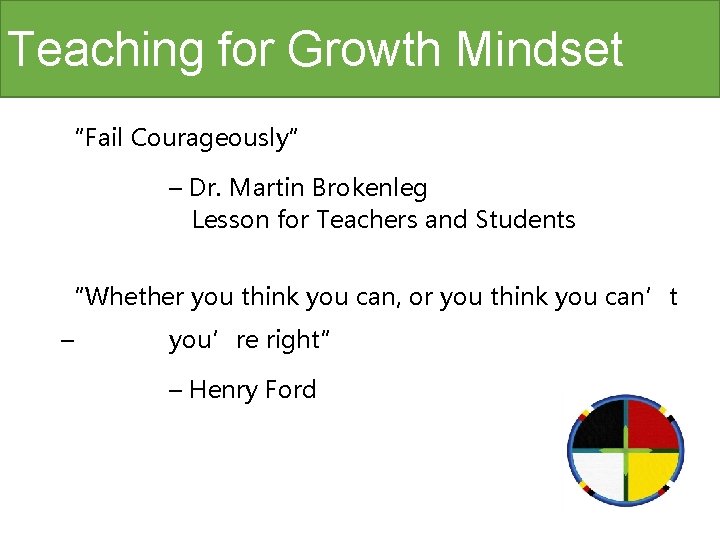 Teaching for Growth Mindset “Fail Courageously” – Dr. Martin Brokenleg Lesson for Teachers and