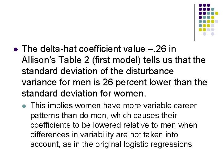 l The delta-hat coefficient value –. 26 in Allison’s Table 2 (first model) tells