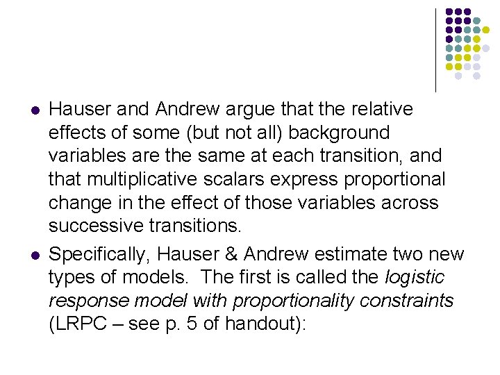 l l Hauser and Andrew argue that the relative effects of some (but not