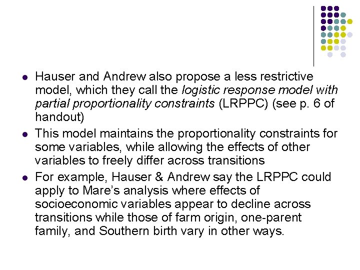 l l l Hauser and Andrew also propose a less restrictive model, which they