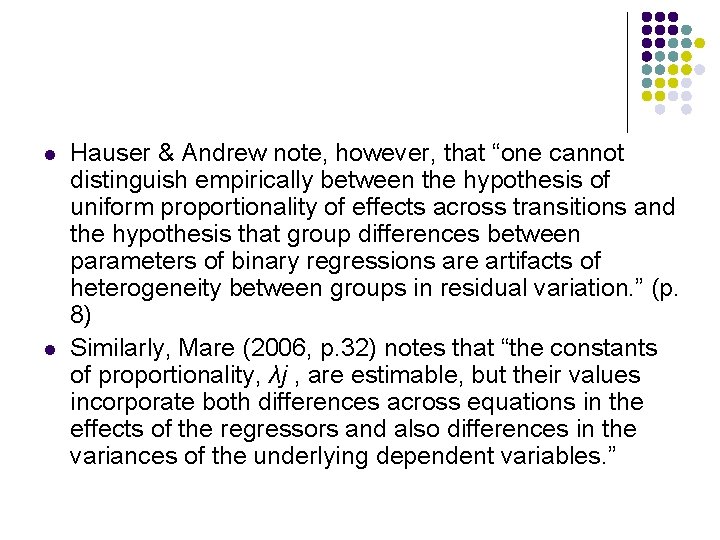 l l Hauser & Andrew note, however, that “one cannot distinguish empirically between the