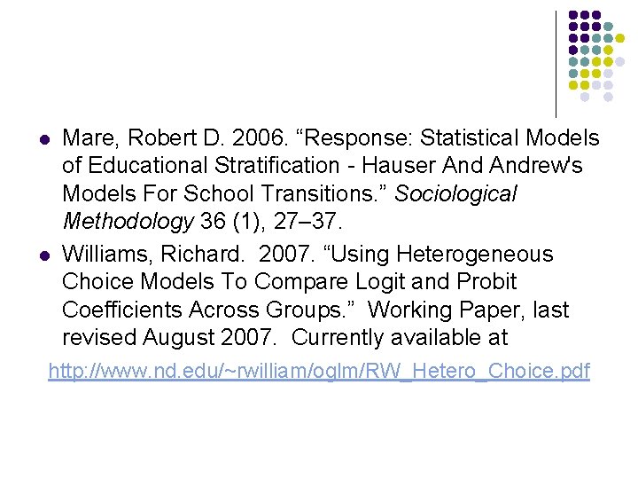 l l Mare, Robert D. 2006. “Response: Statistical Models of Educational Stratification - Hauser