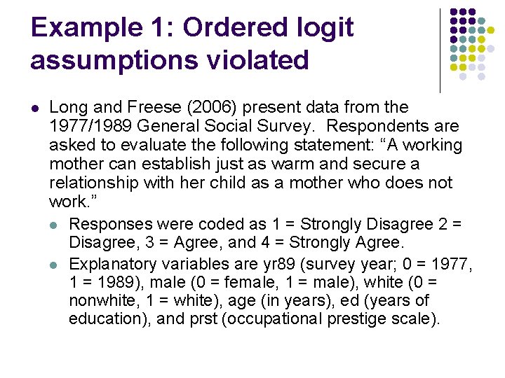 Example 1: Ordered logit assumptions violated l Long and Freese (2006) present data from