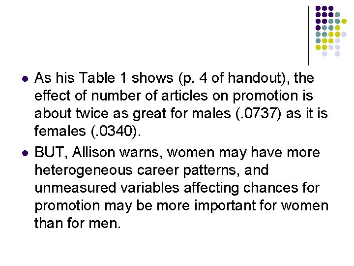 l l As his Table 1 shows (p. 4 of handout), the effect of
