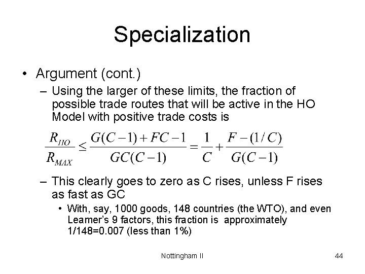 Specialization • Argument (cont. ) – Using the larger of these limits, the fraction