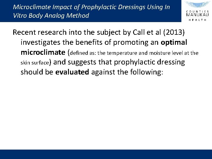 Microclimate Impact of Prophylactic Dressings Using In Vitro Body Analog Method Recent research into