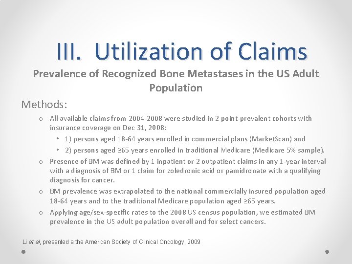 III. Utilization of Claims Prevalence of Recognized Bone Metastases in the US Adult Population