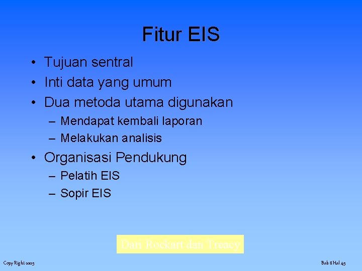 Fitur EIS • Tujuan sentral • Inti data yang umum • Dua metoda utama