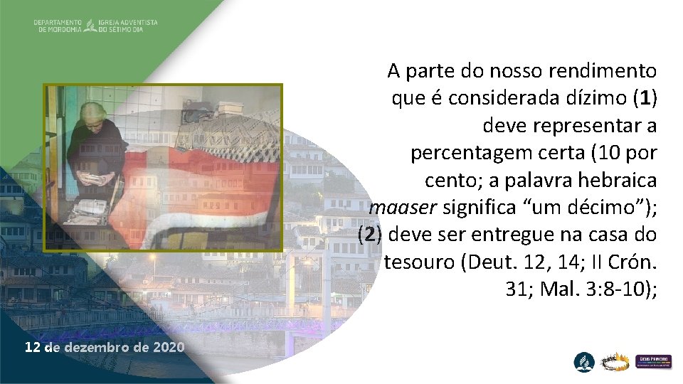 A parte do nosso rendimento que é considerada dízimo (1) deve representar a percentagem