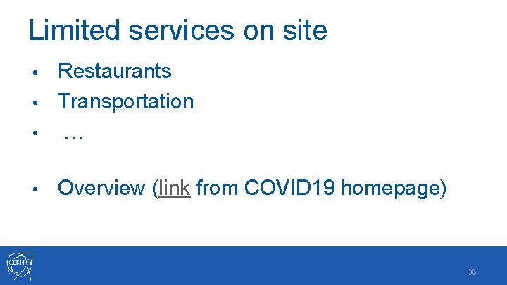 Limited services on site Restaurants • Transportation • … • • Overview (link from