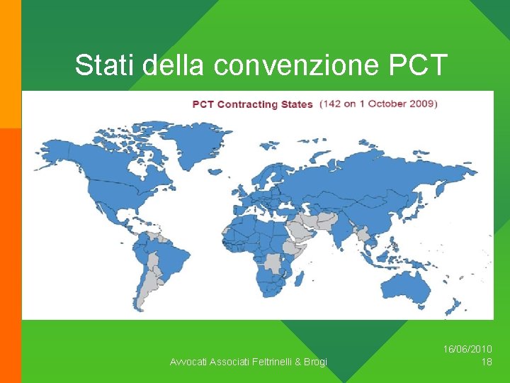 Stati della convenzione PCT Avvocati Associati Feltrinelli & Brogi 16/06/2010 18 