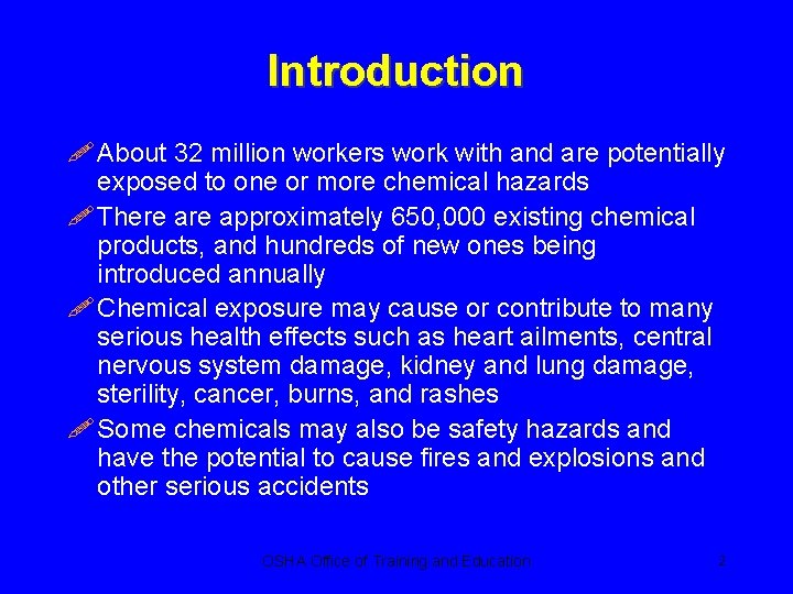 Introduction ! About 32 million workers work with and are potentially exposed to one