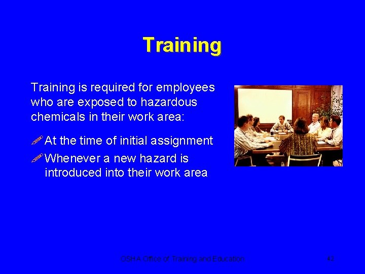 Training is required for employees who are exposed to hazardous chemicals in their work