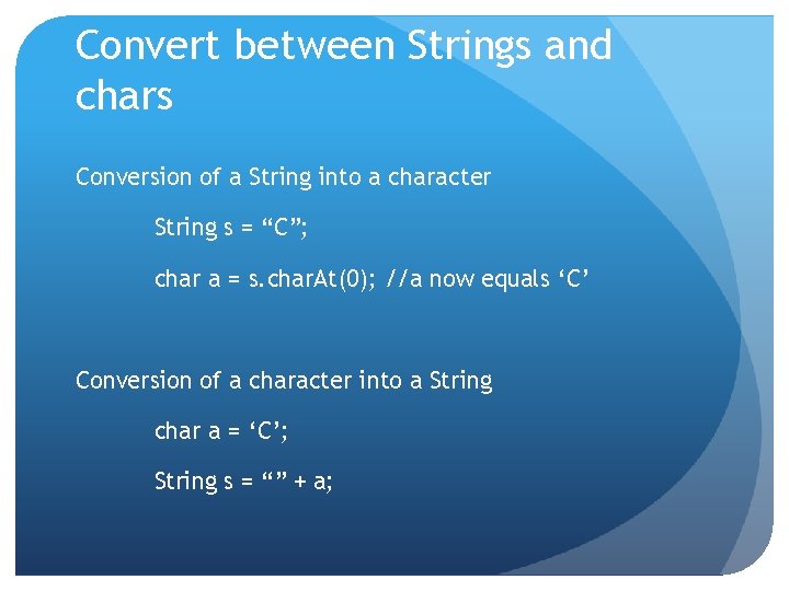 Convert between Strings and chars Conversion of a String into a character String s