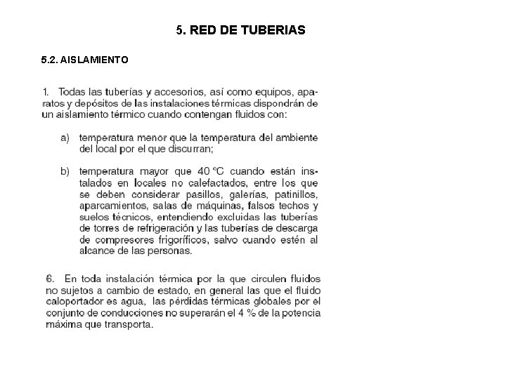 5. RED DE TUBERIAS 5. 2. AISLAMIENTO 5. RED DE TUBERIAS 5. 2. AISLAMIENTO