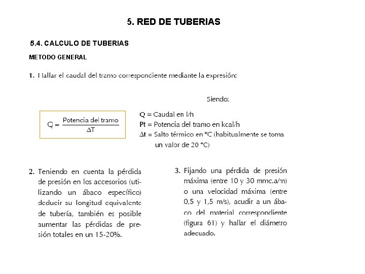 5. RED DE TUBERIAS 5. 4. CALCULO DE TUBERIAS METODO GENERAL 5. RED DE TUBERIAS 5. 4. CALCULO DE TUBERIAS METODO GENERAL