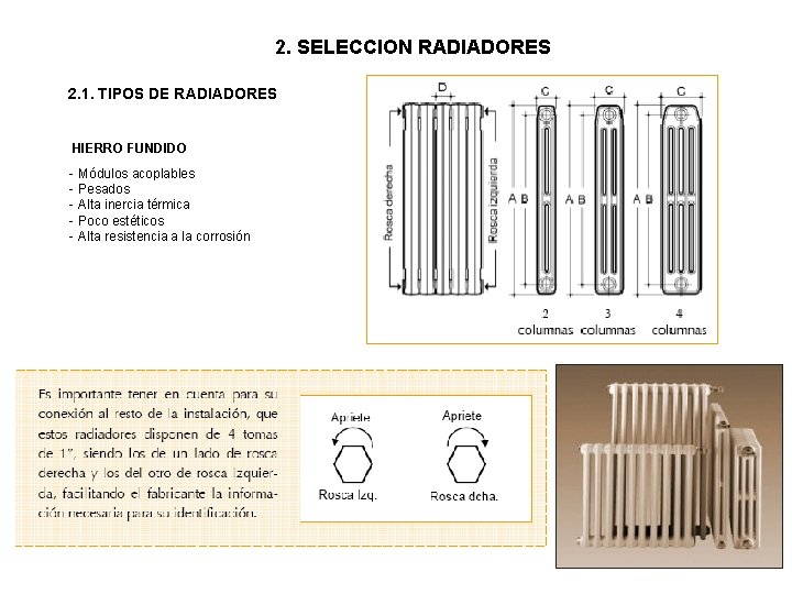 2. SELECCION RADIADORES 2. 1. TIPOS DE RADIADORES HIERRO FUNDIDO - Módulos acoplables - 2. SELECCION RADIADORES 2. 1. TIPOS DE RADIADORES HIERRO FUNDIDO - Módulos acoplables -
