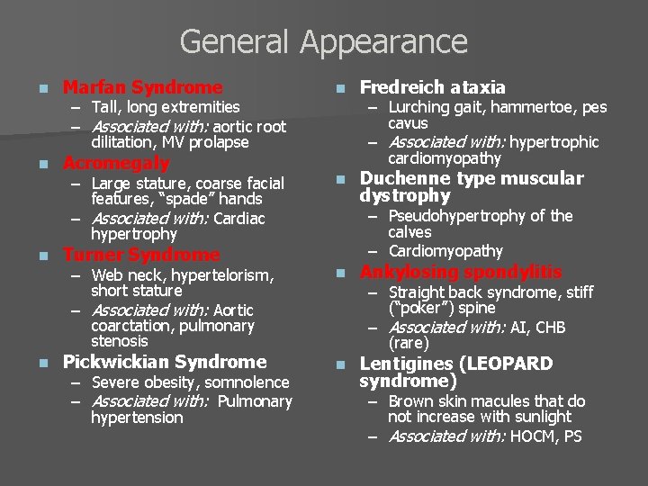 General Appearance n Marfan Syndrome n Acromegaly n n n Fredreich ataxia – Large