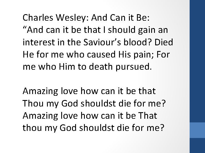 Charles Wesley: And Can it Be: “And can it be that I should gain