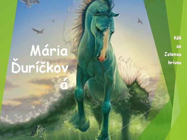 Mária Ďuríčkov á Kôň so Zelenou hrivou 