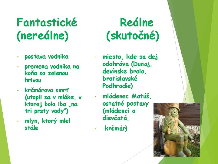 Fantastické (nereálne) - postava vodníka - premena vodníka na koňa so zelenou hrivou -