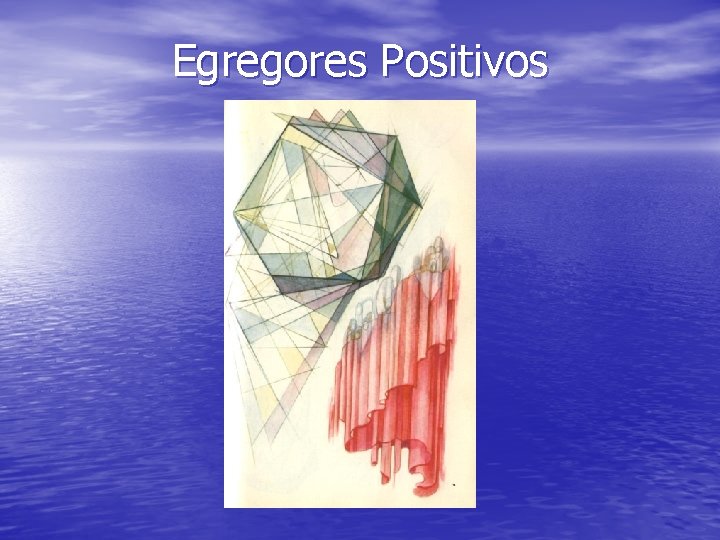 Egregores Positivos 