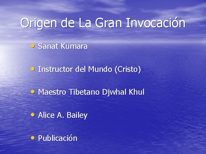 Origen de La Gran Invocación • Sanat Kumara • Instructor del Mundo (Cristo) •