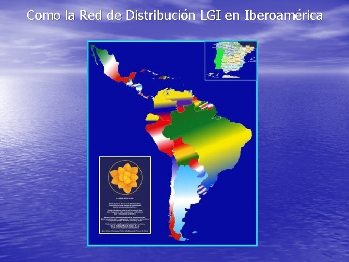 Como la Red de Distribución LGI en Iberoamérica 