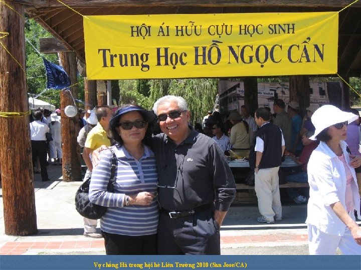 Vợ chồng Hà trong hội hè Liên Trường 2010 (San Jose/CA) 