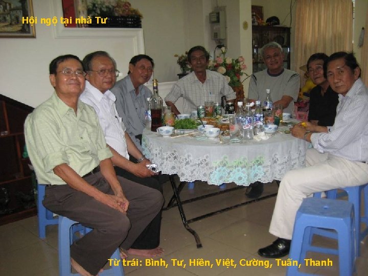 Hội ngộ tại nhà Tư Từ trái: Bình, Tư, Hiền, Việt, Cường, Tuấn, Thanh
