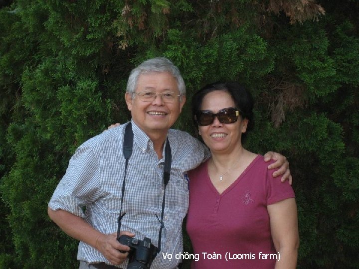Vợ chồng Toàn (Loomis farm) 