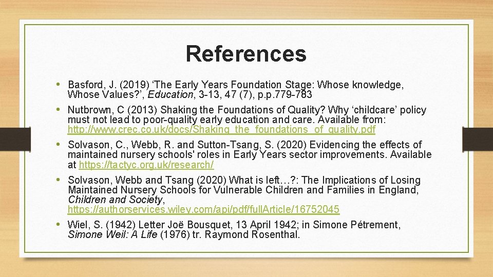 References • Basford, J. (2019) ‘The Early Years Foundation Stage: Whose knowledge, • • References • Basford, J. (2019) ‘The Early Years Foundation Stage: Whose knowledge, • •