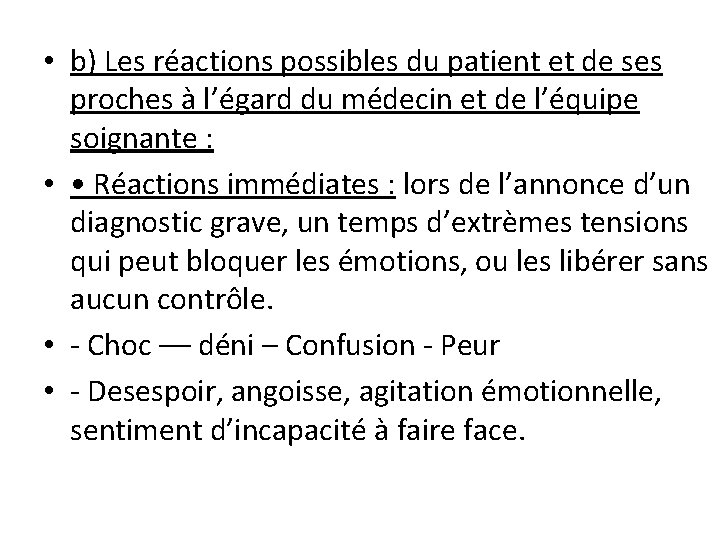  • b) Les réactions possibles du patient et de ses proches à l’égard