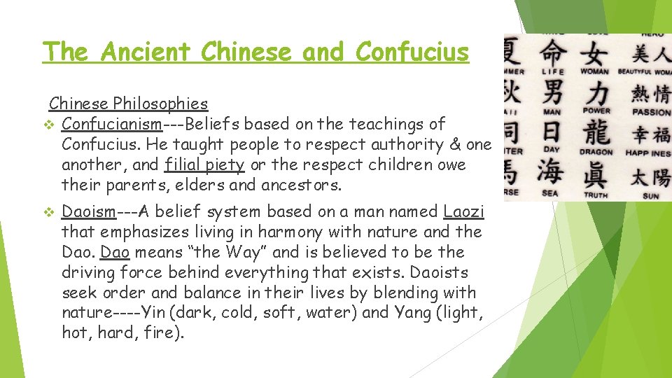 The Ancient Chinese and Confucius Chinese Philosophies v Confucianism---Beliefs based on the teachings of