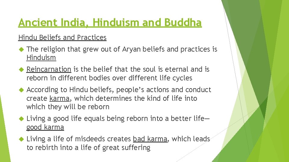 Ancient India, Hinduism and Buddha Hindu Beliefs and Practices The religion that grew out